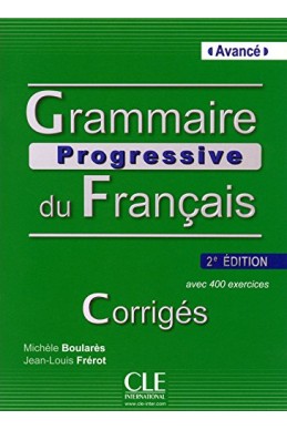 Grammaire progressive du français - 2ème édition niveau Avance, corriges